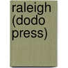 Raleigh (Dodo Press) by Edmund Gosse