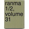 Ranma 1/2, Volume 31 door Rumiko Takahashi