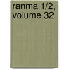 Ranma 1/2, Volume 32 door Rumiko Takahashi