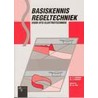 Basiskennis Regeltechniek voor HTO elektrotechniek door Onbekend