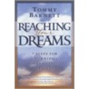 Reaching Your Dreams door Tommy Barnett