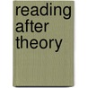 Reading After Theory door Valentine Cunningham