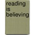 Reading Is Believing
