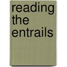 Reading The Entrails by Norman C. Conrad