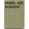 Ready, Set, Science! door Steve Olson