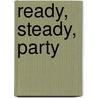 Ready, Steady, Party door Lucy Broadhurst