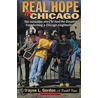 Real Hope In Chicago by Wayne L. Gordon