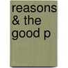 Reasons & The Good P by Roger Crisp