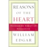 Reasons Of The Heart door William Edgar