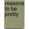 Reasons to Be Pretty by Neil Labute