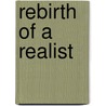 Rebirth Of A Realist by David Truskoff