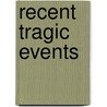 Recent Tragic Events door Craig Wright