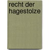 Recht Der Hagestolze by Julius Wolff