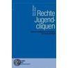 Rechte Jugendcliquen door Benno Hafeneger