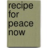 Recipe For Peace Now door Jd Llm Susan Beller