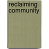 Reclaiming Community door Victoria Nash