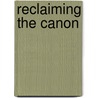 Reclaiming The Canon door Herman L. Sinaiko