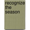 Recognize the Season by Shawn L. Thomas