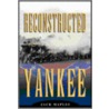 Reconstructed Yankee by Jack Maples