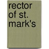 Rector Of St. Mark's by Mary Jane Holmes