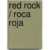 Red Rock / Roca Roja door Stephen Rabley