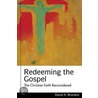 Redeeming The Gospel by David Brondos