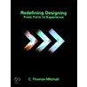 Redefining Designing door C. Thomas Mitchell