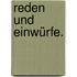 Reden und Einwürfe.