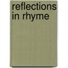 Reflections In Rhyme door Anonymous Anonymous