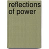 Reflections Of Power door Justin Dwinnell