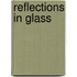 Reflections in Glass
