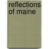 Reflections of Maine by Greg Currier