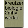 Kreutzer biologie 2mhv werkb. door Bekkem