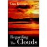Regarding The Clouds door Dan Kussart