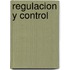 Regulacion y Control