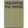 Regulating The Media door Thomas Gibbons