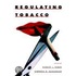 Regulating Tobacco C