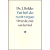 Van heil dat nooit vergaat door J. Belder