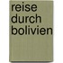 Reise durch Bolivien
