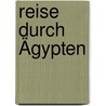 Reise durch Ägypten door Georg Schwikart