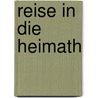 Reise in Die Heimath door August Friedrich Holst