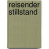 Reisender Stillstand by Bernd Stiegler