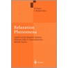 Relaxation Phenomena door Werner Haase