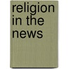 Religion in the News door Stewart M. Hoover