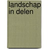 Landschap in delen door H.J.A. Berendsen