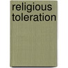 Religious Toleration door Onbekend