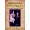Remembering Nebraska by Leah Lambert
