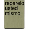 Reparelo Usted Mismo door Readers Digest