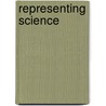 Representing Science by Michael Reiss