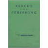 Rescue The Perishing by Gibbons Ruark